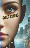 Cyber-Psycho