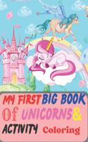 My Frist Big Book of Unicorns & Activity Coloring