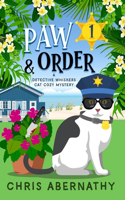 Paw and Order: A Detective Whiskers Cat Cozy Mystery(1 The Detective Whiskers Cozy Mystery)