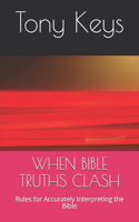 When Bible Truths Clash