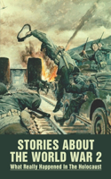 Stories About The World War 2