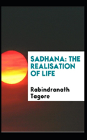 Sadhana, The Realisation of Life: Rabindranath Tagore (Health And Fitness, Philosophy) [Annotated]