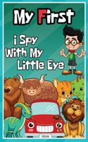 my first i spy with my little eye: A Fun Guessing Game Book for 2-5 Year Olds - Fun & Interactive Picture Book for Preschoolers and Toddlers (Activity Learning Alphabet Books)