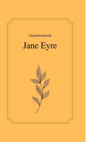 Jane Eyre by Charlotte Brontë