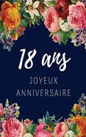 18 ans Joyeux Anniversaire: Livre d'Or 18 ans pour la fête d'anniversaire, Beau livre d'or à compléter de messages et remerciements 100 pages des félicitations & Album photos, 