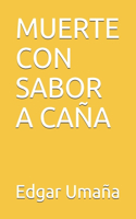 Muerte Con Sabor a Caña