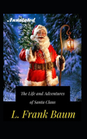 The Life and Adventures of Santa Claus Annotated