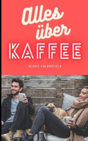 Alles über Kaffee