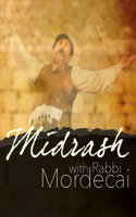 Midrash with Rav Mordecai Silver