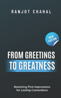 From Greetings to Greatness: Mastering First Impressions for Lasting Connections