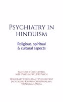Psychiatry in Hinduism: Religious, spiritual and cultural aspects