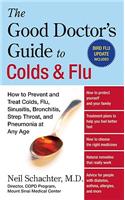 The Good Doctor's Guide to Colds and Flu