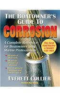 The Boatowner's Guide to Corrosion: A Complete Reference for Boatowners and Marine Professionals