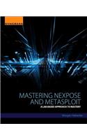 Mastering Nexpose and Metasploit: A Lab-Based Approach to Mastery