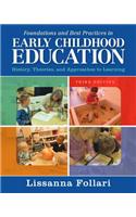 Foundations and Best Practices in Early Childhood Education: History, Theories, and Approaches to Learning