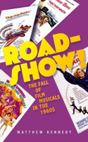 Roadshow!: The Fall of Film Musicals in the 1960s(English)