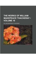 The Works of William Makepeace Thackeray (Volume 16)