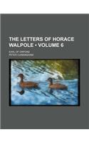 The Letters of Horace Walpole (Volume 6); Earl of Orford