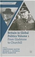 Britain in Global Politics, Volume 1