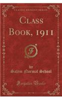 Class Book, 1911 (Classic Reprint)