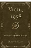 Vigil, 1958 (Classic Reprint)