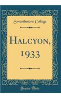 Halcyon, 1933 (Classic Reprint)