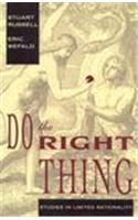 Do the Right Thing: Studies in Limited Rationality
