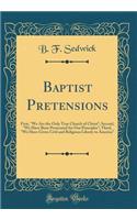 Baptist Pretensions: First, 