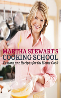 Martha Stewart's Cooking School: Lessons and Recipes for the Home Cook: A Cookbook(English)
