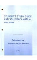 Student Study Guide and Solutions Manual for Trigonometry: A Circular Function Approach