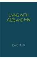 Living with AIDS and HIV