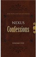 Nexus Confessions: Volume Five