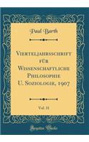 Vierteljahrsschrift FÃ¼r Wissenschaftliche Philosophie U. Soziologie, 1907, Vol. 31 (Classic Reprint)