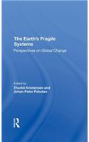 The Earth's Fragile Systems
