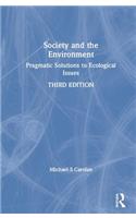 Society and the Environment: Pragmatic Solutions to Ecological Issues