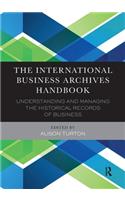 The International Business Archives Handbook
