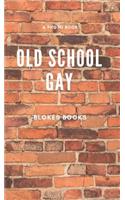 Old School Gays