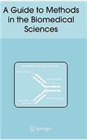 Guide to Methods in the Biomedical Sciences