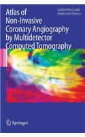 Atlas of Non-Invasive Coronary Angiography by Multidetector Computed Tomography