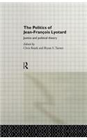 The Politics of Jean-Francois Lyotard
