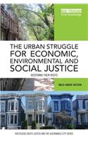 The Urban Struggle for Economic, Environmental and Social Justice