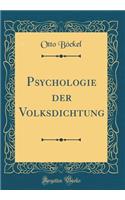 Psychologie Der Volksdichtung (Classic Reprint)