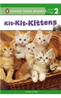 Kit-Kit-Kittens