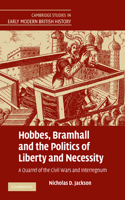 Hobbes, Bramhall and the Politics of Liberty and Necessity