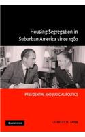 Housing Segregation in Suburban America Since 1960