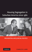 Housing Segregation in Suburban America Since 1960