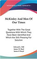 McKinley and Men of Our Times