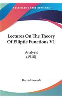 Lectures On The Theory Of Elliptic Functions V1