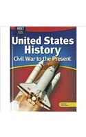 Holt McDougal United States History: Student Edition Grades 6-9 Civil War to the Present 2011