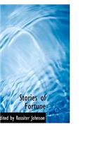 Stories of Fortune